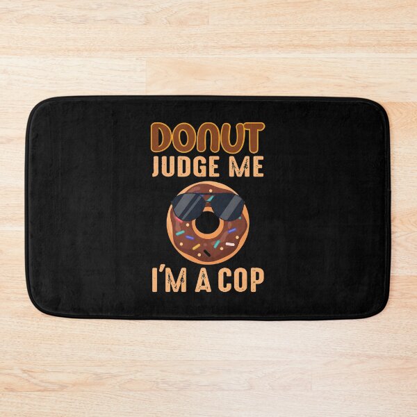 Item preview, Donut Judge Me I'm A Cop Funny Donut Pun Design designed and sold by ironsumjindra.