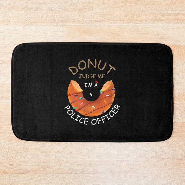Item preview, Donut Judge Me I'm A Police Officer Funny Food Pun designed and sold by ClayMontgomery.