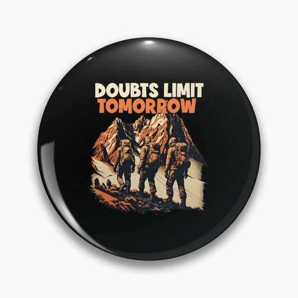 Item preview, Doubts Limit Tomorrow Mountain Hikers Art designed and sold by dargarhhodo.