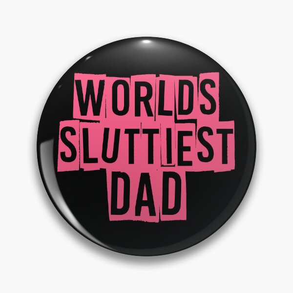 Item preview, Worlds Sluttiest Dad designed and sold by YuranoLabArtS.