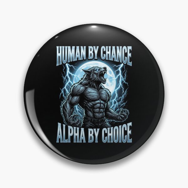 Item preview, Funny Alpha Wolf Meme Human By Chance Alpha Choice  designed and sold by MOONE FLOWER.