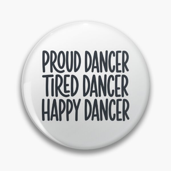 Item preview, Proud Dancer Tired Dancer Happy Dancer Funny Dance Teacher Studio Quote Typography designed and sold by raedattia.