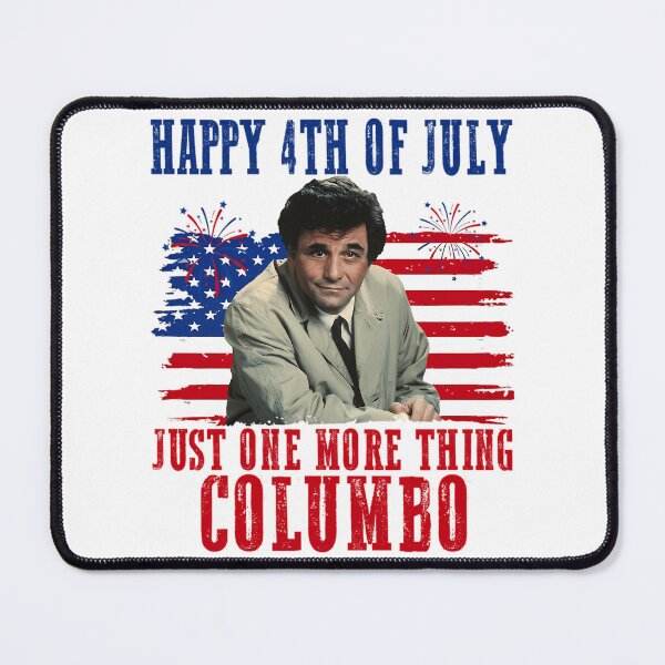 Item preview, Happy 4Th Of July Just One More Thing Columbo designed and sold by mathieu-helmic.
