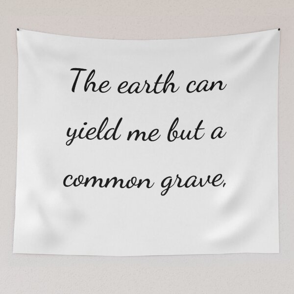 Item preview, “The earth can yield me but a common grave,” - handwriting black designed and sold by ariksworld.