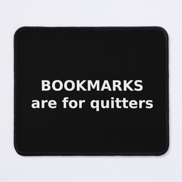 Item preview, Bookmarks Are For Quitters Funny Reader Tee designed and sold by low battery meme design.