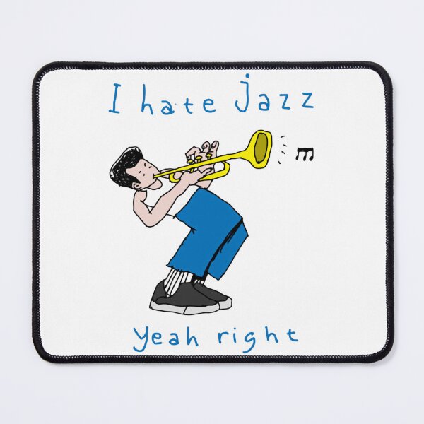 Item preview, I Hate Jazz Yeah Right Sarcastic Saxophone Music Doodle designed and sold by Errorclubmeme.