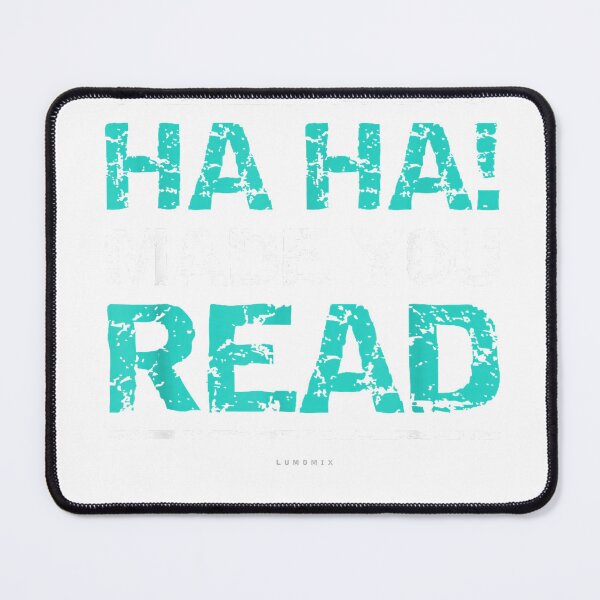 Item preview, Funny Teacher T Shirts - Ha Ha! Made You Read Gift Shirt T-Shirt designed and sold by Cafe18.