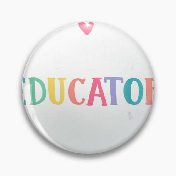 Item preview, Funny, I'm This Educator They Told You About Teacher Educators T-Shirt designed and sold by Badriiiii.