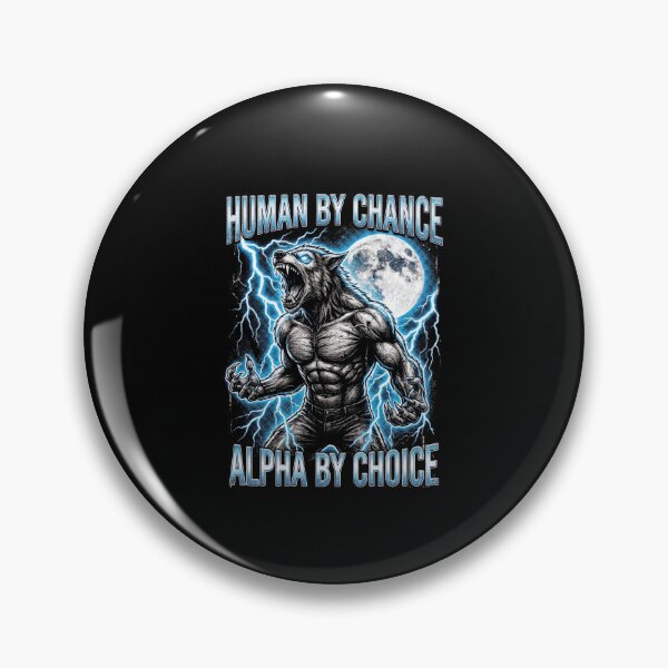 Item preview, Funny Alpha Wolf Meme Human By Chance Alpha Choice  designed and sold by MOONE FLOWER.