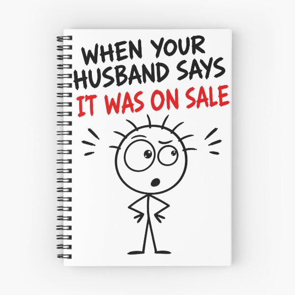 Item preview, When Your Husband Says “IT WAS ON SALE” designed and sold by JustLaughCo.