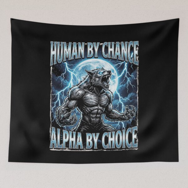 Item preview, Funny Alpha Wolf Meme Human By Chance Alpha Choice  designed and sold by MOONE FLOWER.