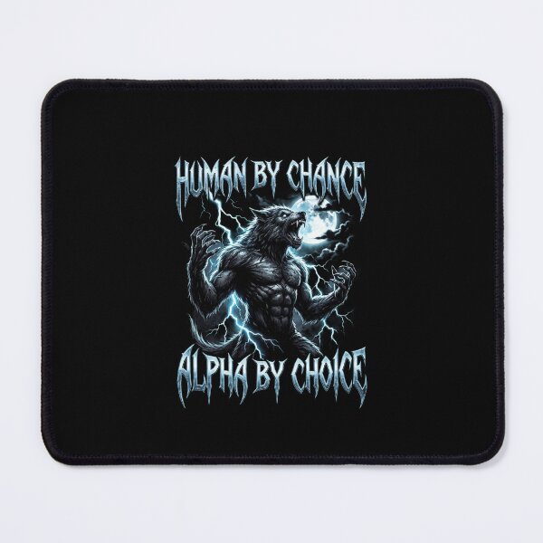 Item preview, Funny Alpha Wolf Meme Human By Chance Alpha Choice  designed and sold by MOONE FLOWER.