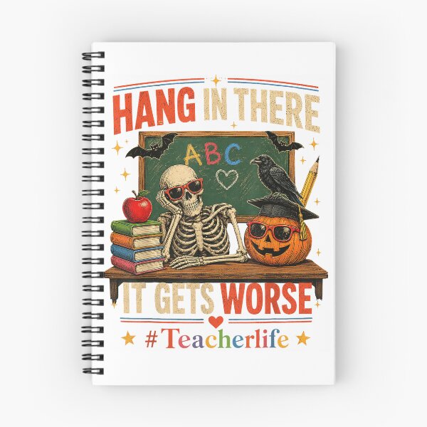 Item preview, Hang in There It Gets Worse Skeleton Funny Sarcastic Teacher T-Shirt designed and sold by Magoya Store ⭐⭐⭐⭐⭐.