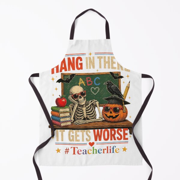 Item preview, Hang in There It Gets Worse Skeleton Funny Sarcastic Teacher T-Shirt designed and sold by Magoya Store ⭐⭐⭐⭐⭐.