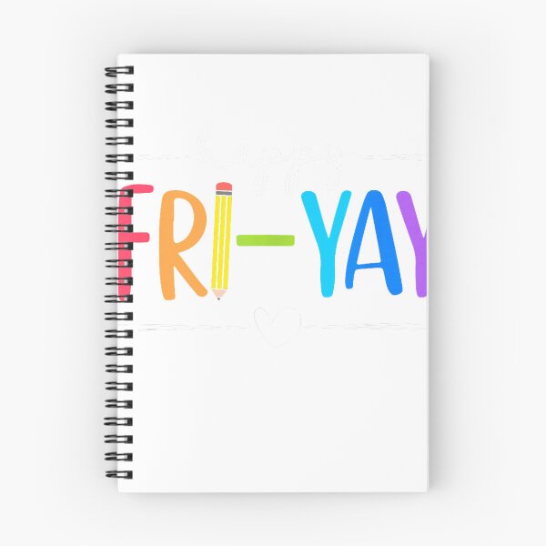 Item preview, Happy Fri-Yay Funny Fri Yay Teacher Student Friday Weekend T-Shirt designed and sold by KTY-NUSS.