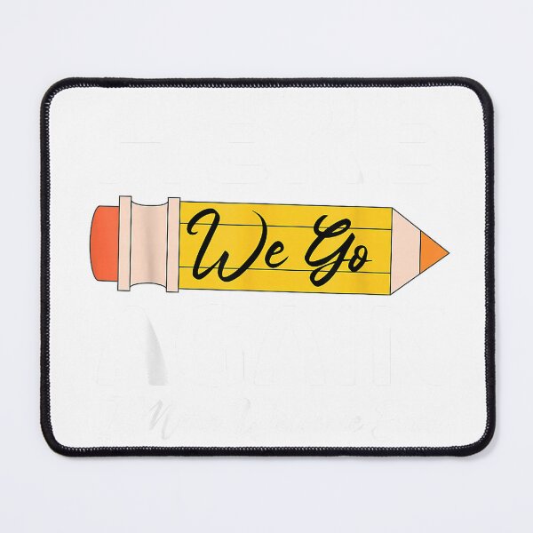 Item preview, Here We Go Again I Mean Welcome Back to School Funny Teacher T-Shirt designed and sold by KTY-NUSS.