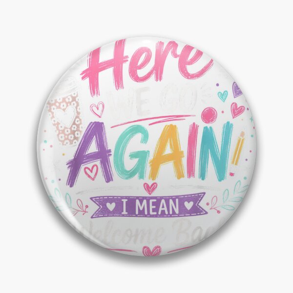 Item preview, Here We Go Again Teacher Funny First Day of School T-Shirt designed and sold by gidget-gadget.