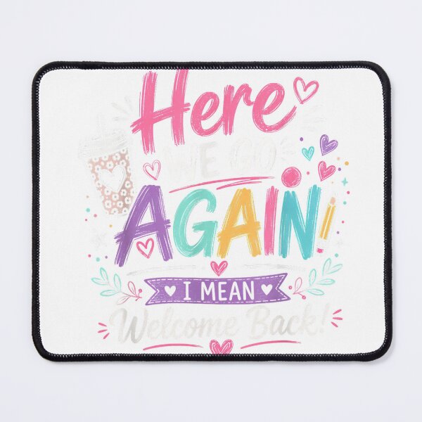 Item preview, Here We Go Again Teacher Funny First Day of School T-Shirt designed and sold by gidget-gadget.