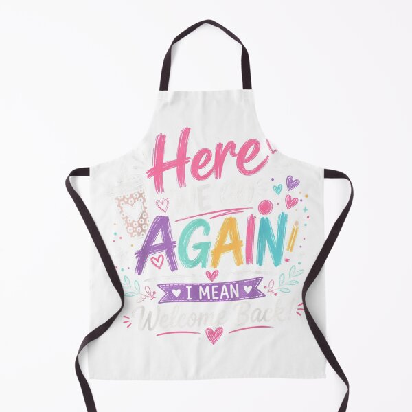 Item preview, Here We Go Again Teacher Funny First Day of School T-Shirt designed and sold by gidget-gadget.