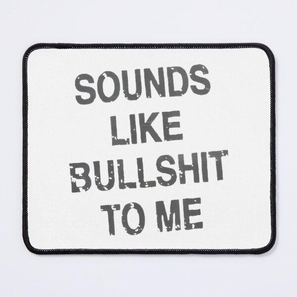 Item preview, That'S Bullshit, Right? Funny Sarcastic Quote | ⭐⭐⭐⭐⭐ Best Seller designed and sold by PutaCabeza.