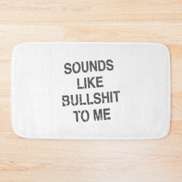 Item preview, That'S Bullshit, Right? Funny Sarcastic Quote | ⭐⭐⭐⭐⭐ Best Seller designed and sold by PutaCabeza.