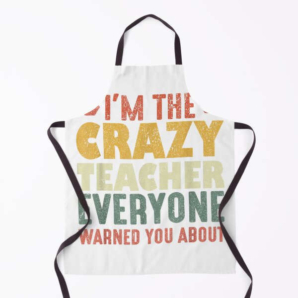 Item preview, I'm The Crazy Teacher Everyone Warned You About T-Shirt designed and sold by KTY-NUSS.