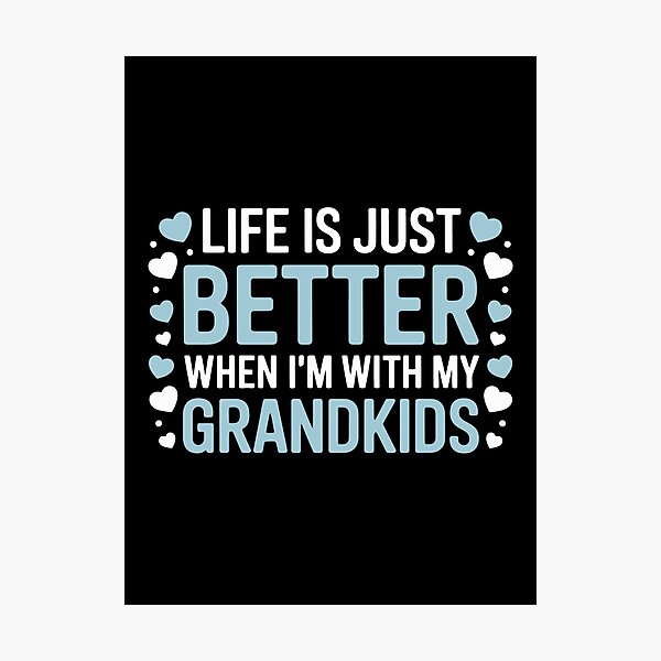 Item preview, Life is just better when I'm with my grandkids designed and sold by jkrphoto.