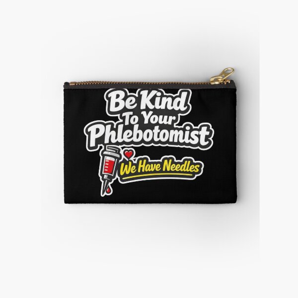 Item preview, Be Kind To Your Phlebotomist We Have Needles designed and sold by Timeless Junction.
