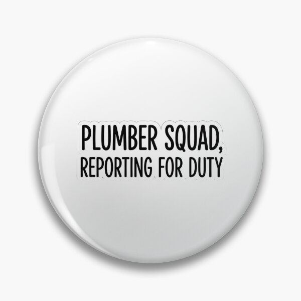 Item preview, Plumber Squad Reporting For Duty Funny Plumbing Pipefitter Tradesman designed and sold by raedattia.