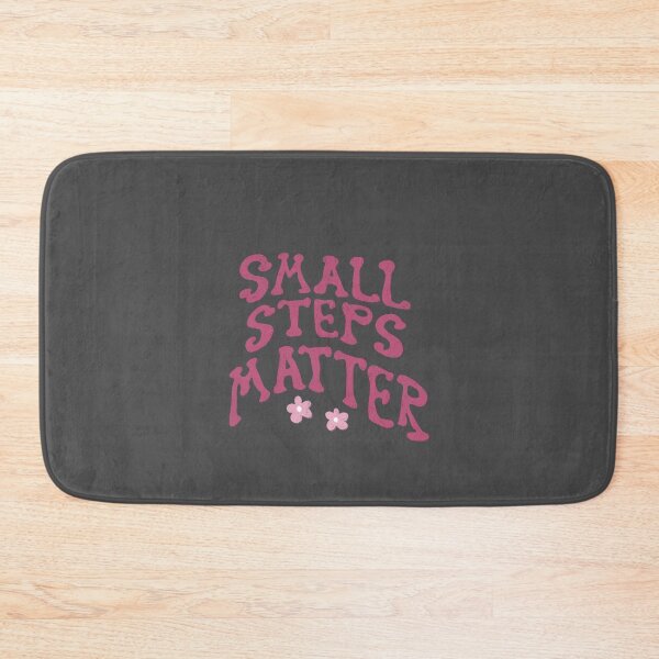 Item preview, Small steps matter designed and sold by pinkyfish1010.