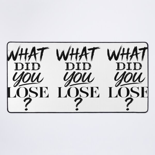 Item preview, What Did You Lose? designed and sold by HarTee.