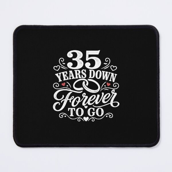Item preview, 35 Years Down Forever To Go 35th Wedding Anniversary Gift for Couples Men Women designed and sold by Mozaic Clothes.