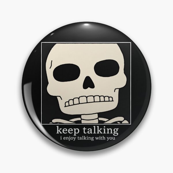 Item preview, Keep Talking I Enjoy Talking With You designed and sold by MonkiFlipp.