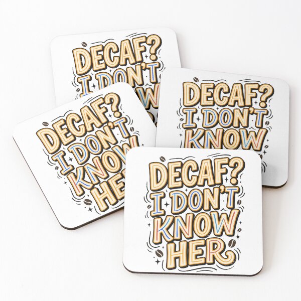 Item preview, Decaf? I Don't Know Her - Funny Coffee Lover Quote designed and sold by treandsart.