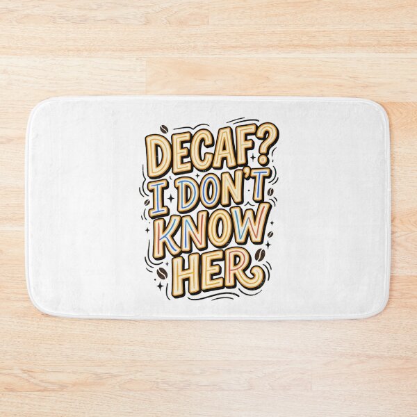 Item preview, Decaf? I Don't Know Her - Funny Coffee Lover Quote designed and sold by treandsart.
