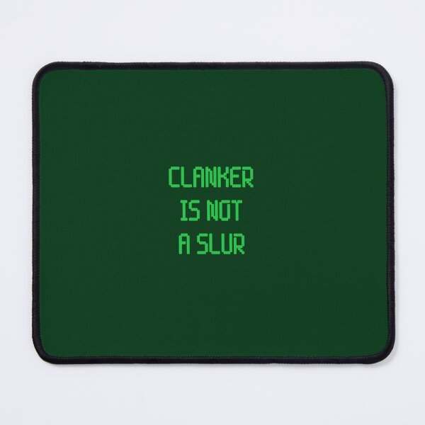 Item preview, Clanker is not a slur designed and sold by D2Kvirus.