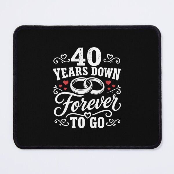 Item preview, 40 Years Down Forever To Go 40th Wedding Anniversary Gift for Couples Men Women designed and sold by Mozaic Clothes.