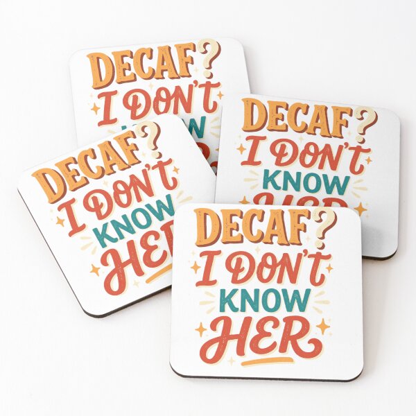 Item preview, Decaf? I Don't Know Her | Funny Coffee Humor Typography designed and sold by treandsart.