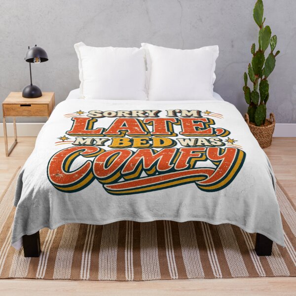 Item preview, Sorry I'm Late My Bed Was Comfy designed and sold by FZ Designs.