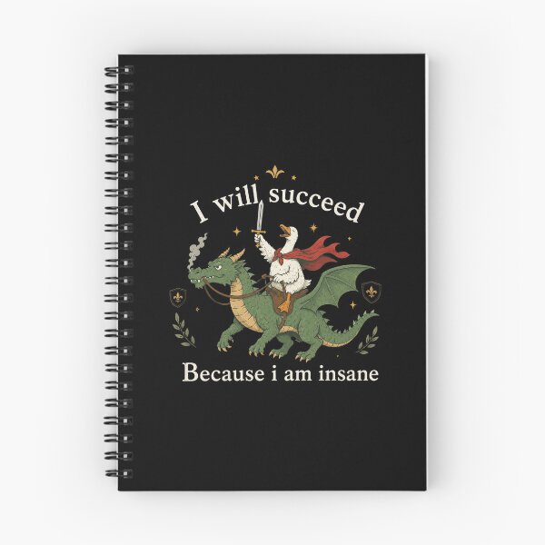 Item preview, I Will Succeed Because I Am Insane Funny Goose Dragon, Feminist Medieval Fantasy Humor designed and sold by Quiajia.