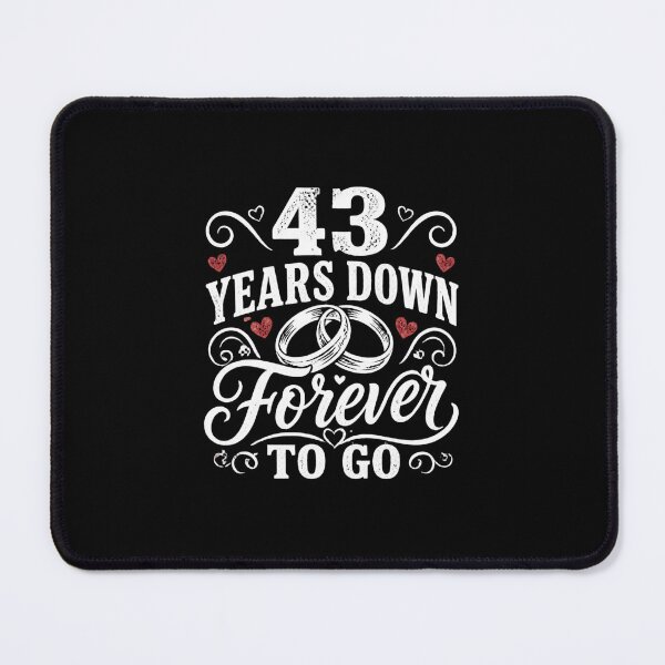 Item preview, 43 Years Down Forever To Go 43rd Wedding Anniversary Gift for Couples Men Women designed and sold by Mozaic Clothes.