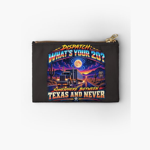 Item preview, Dispatch: What's Your 20? - Texas And Never Trucker Art designed and sold by NomadForge.