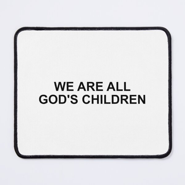 Item preview, We are all God's children designed and sold by oidstudio.