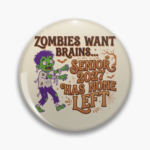 Item preview, Zombies Want Brains... Senior 2027 Has None Left. designed and sold by EunsooLee.