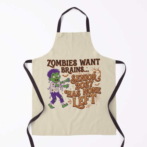 Item preview, Zombies Want Brains... Senior 2027 Has None Left. designed and sold by EunsooLee.