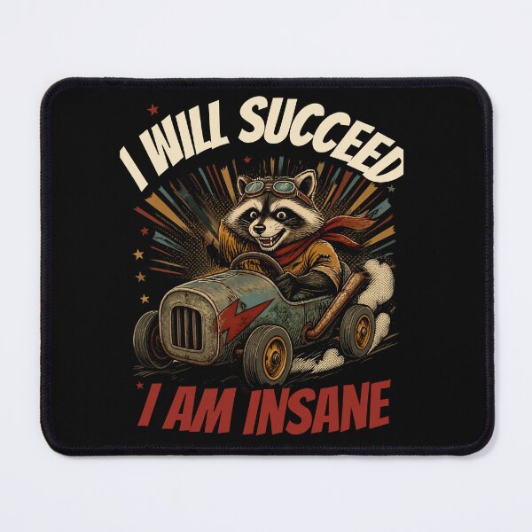 Item preview, I Will Succeed I Am Insane designed and sold by AMCreatix.