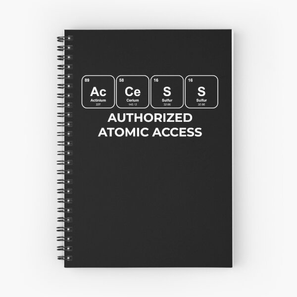 Item preview, AcCeSS Authorized atomic access Chemistry Pun designed and sold by netwales.