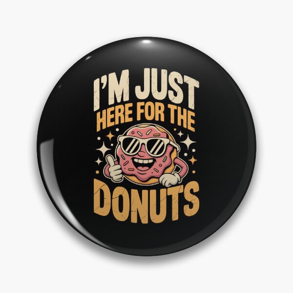 Item preview, I’M JUST HERE FOR THE DONUTS designed and sold by jkrphoto.