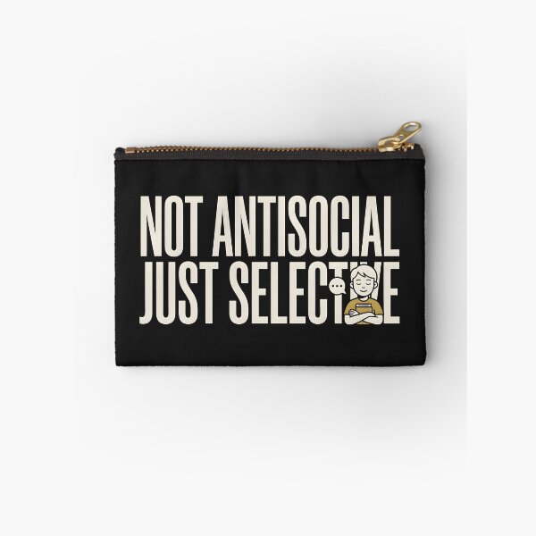 Item preview, Not Antisocial Just Selective Quote designed and sold by hutofdesigns.