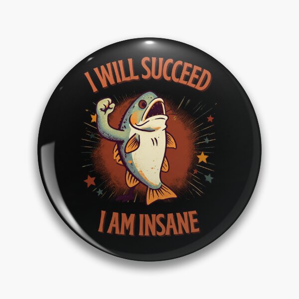 Item preview, I Will Succeed I Am Insane designed and sold by AMCreatix.